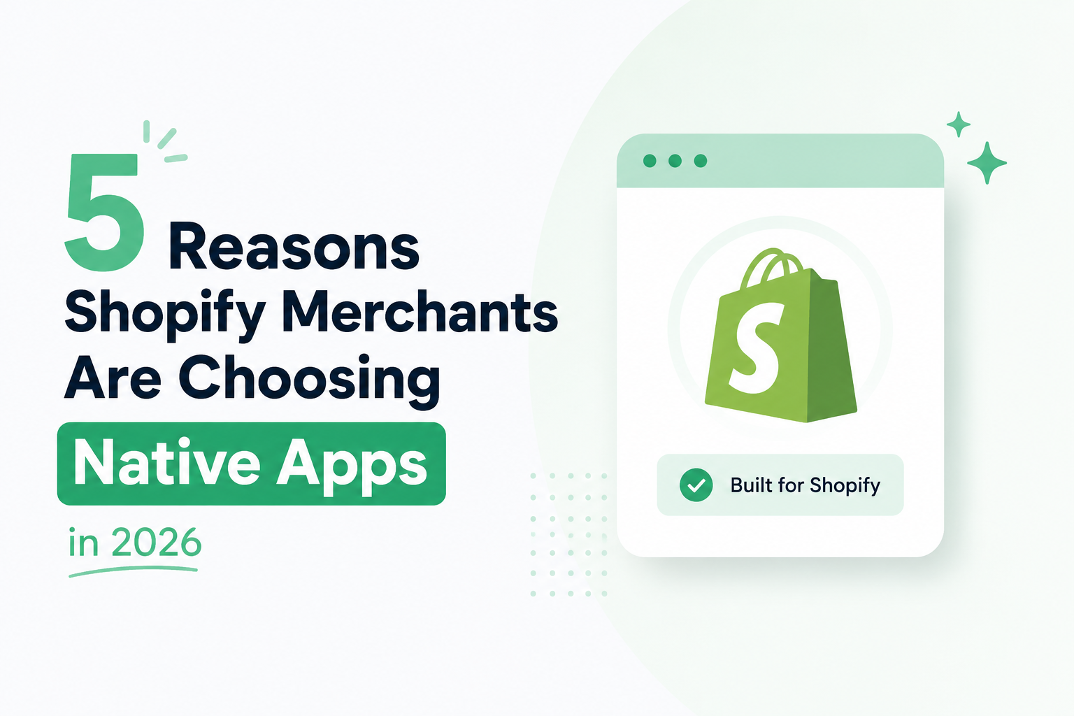 5 Reasons Shopify Merchants Are Choosing Native Apps in 2026