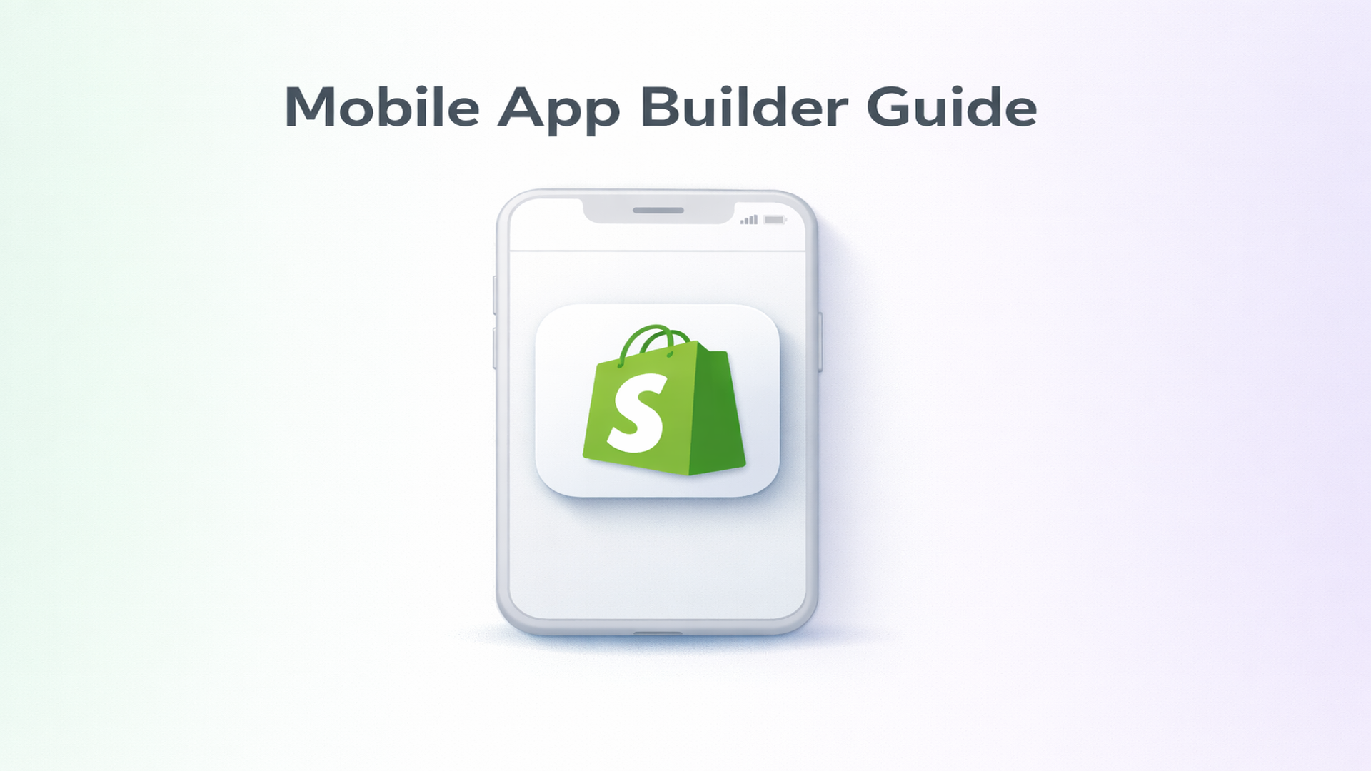 Shopify Mobile App Builder: Beginner's 2026 Guide